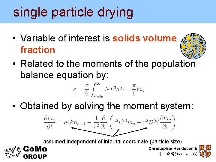 single particle drying • Variable of interest is solids volume fraction • Related to