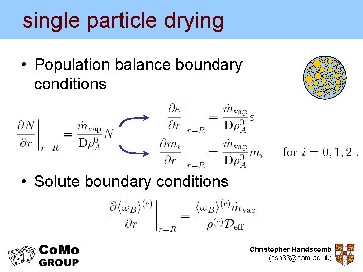 single particle drying • Population balance boundary conditions • Solute boundary conditions Christopher Handscomb