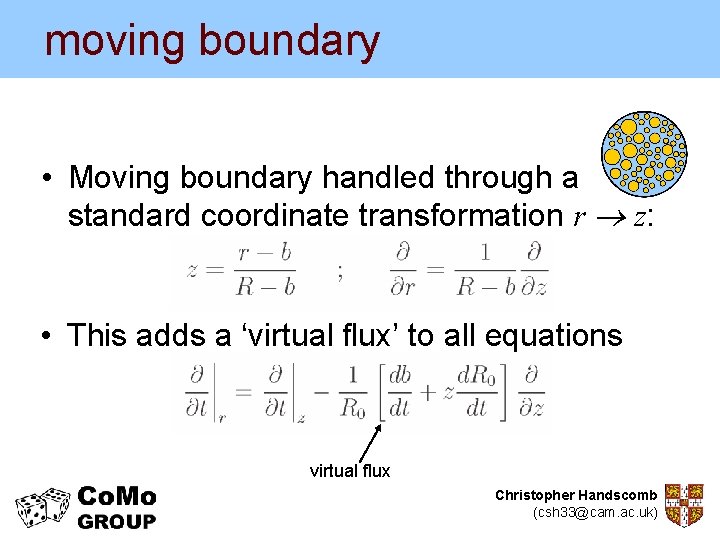 moving boundary • Moving boundary handled through a standard coordinate transformation r z: •