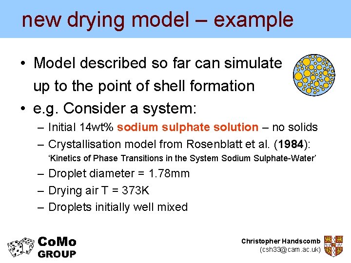 new drying model – example • Model described so far can simulate up to