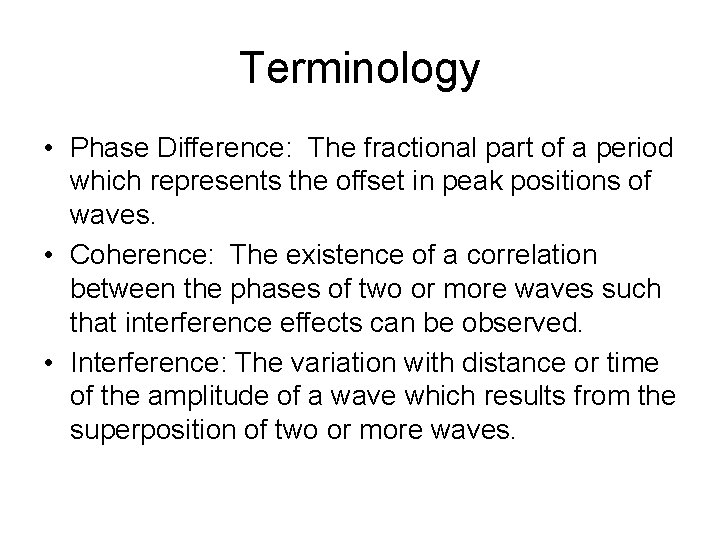 Terminology • Phase Difference: The fractional part of a period which represents the offset