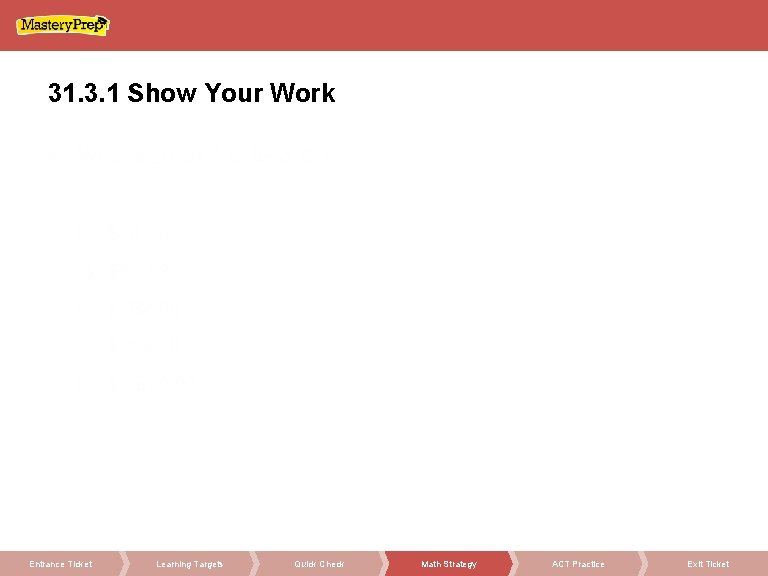 31. 3. 1 Show Your Work Entrance Ticket Learning Targets Quick Check Math Strategy