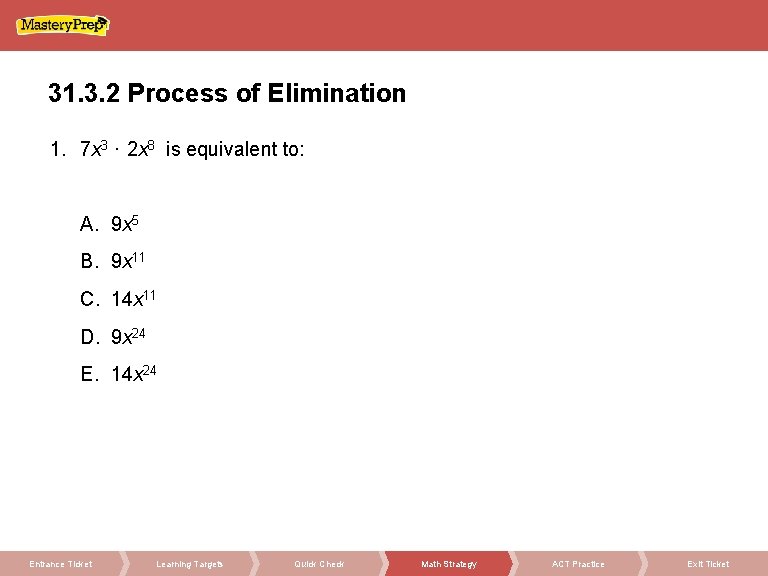 31. 3. 2 Process of Elimination 1. 7 x 3 · 2 x 8