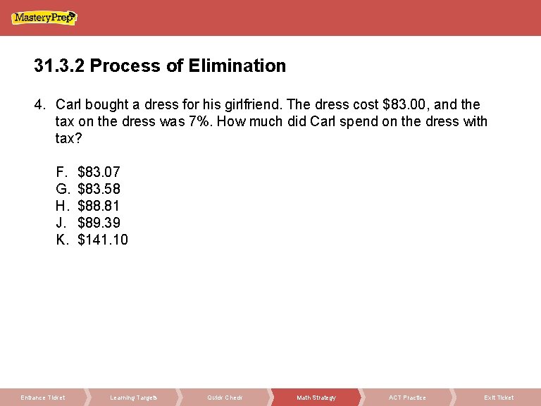 31. 3. 2 Process of Elimination 4. Carl bought a dress for his girlfriend.