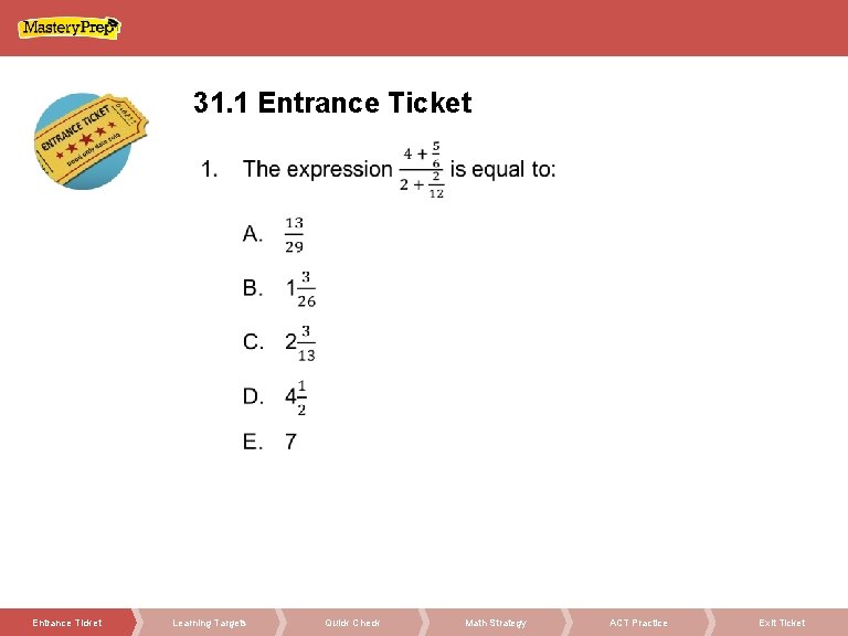 31. 1 Entrance Ticket Learning Targets Quick Check Math Strategy ACT Practice Exit Ticket