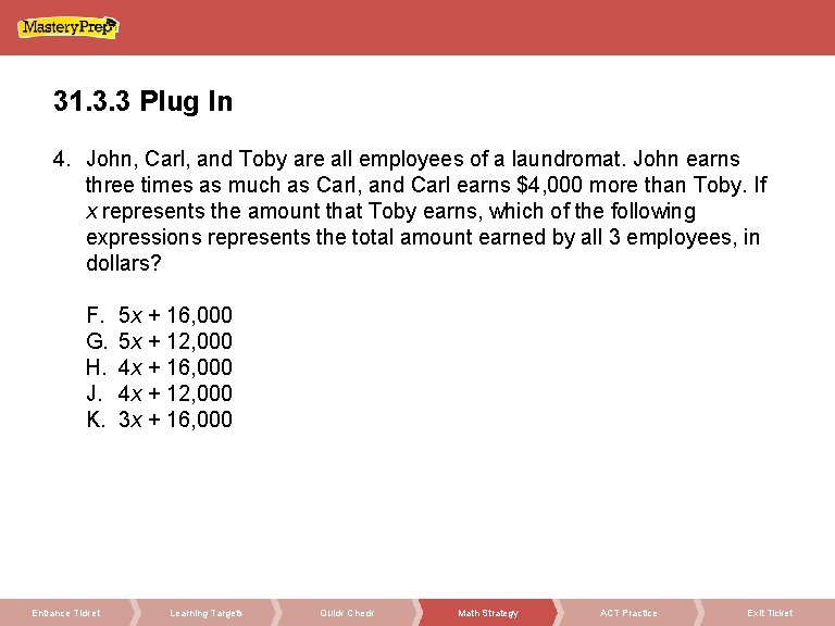 31. 3. 3 Plug In 4. John, Carl, and Toby are all employees of