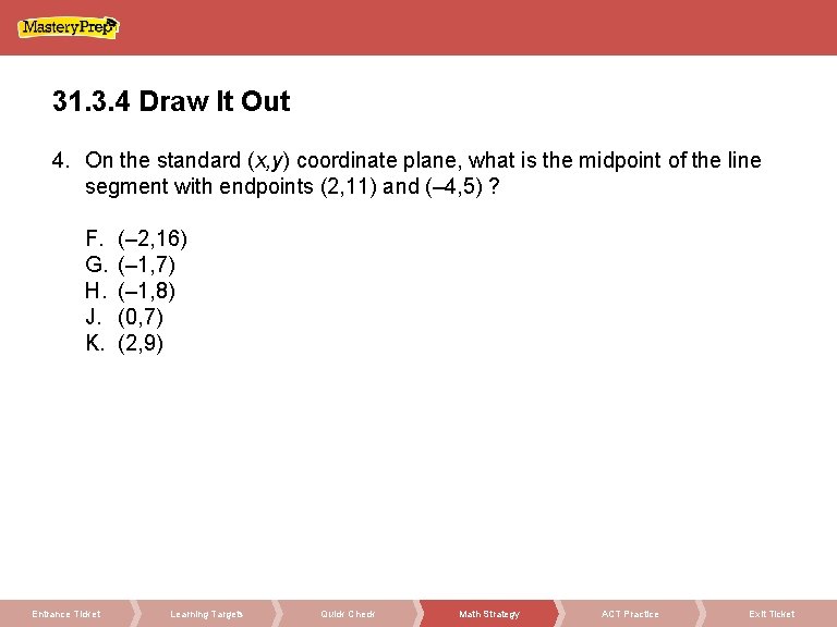 31. 3. 4 Draw It Out 4. On the standard (x, y) coordinate plane,