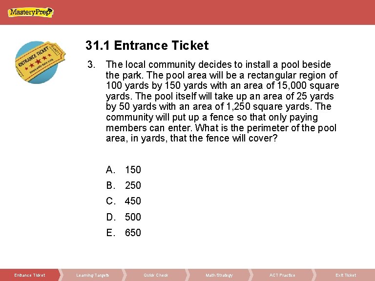 31. 1 Entrance Ticket 3. The local community decides to install a pool beside