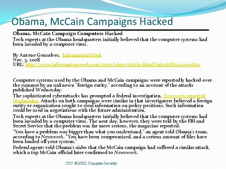 Obama, Mc. Cain Campaigns Hacked Obama, Mc. Cain Campaign Computers Hacked Tech experts at