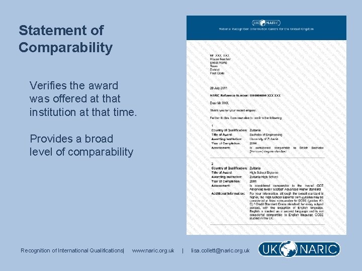 Statement of Comparability Verifies the award was offered at that institution at that time.