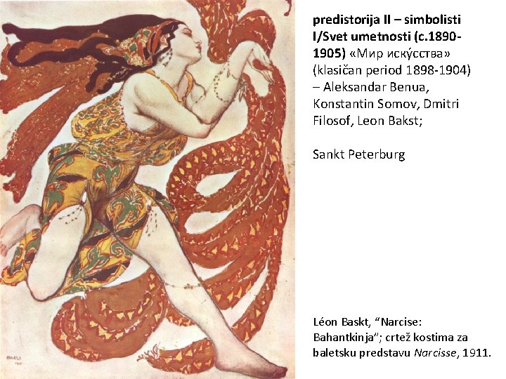 predistorija II – simbolisti I/Svet umetnosti (c. 18901905) «Мир иску сства» (klasičan period 1898