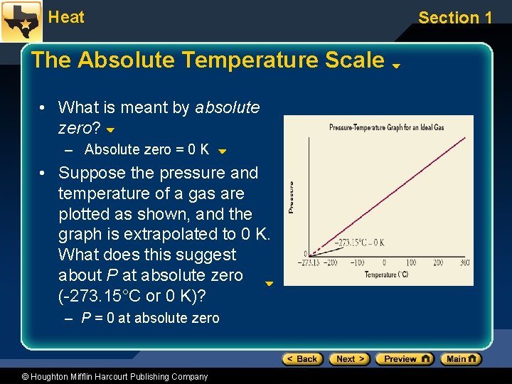 Heat The Absolute Temperature Scale • What is meant by absolute zero? – Absolute