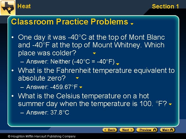 Heat Section 1 Classroom Practice Problems • One day it was -40°C at the