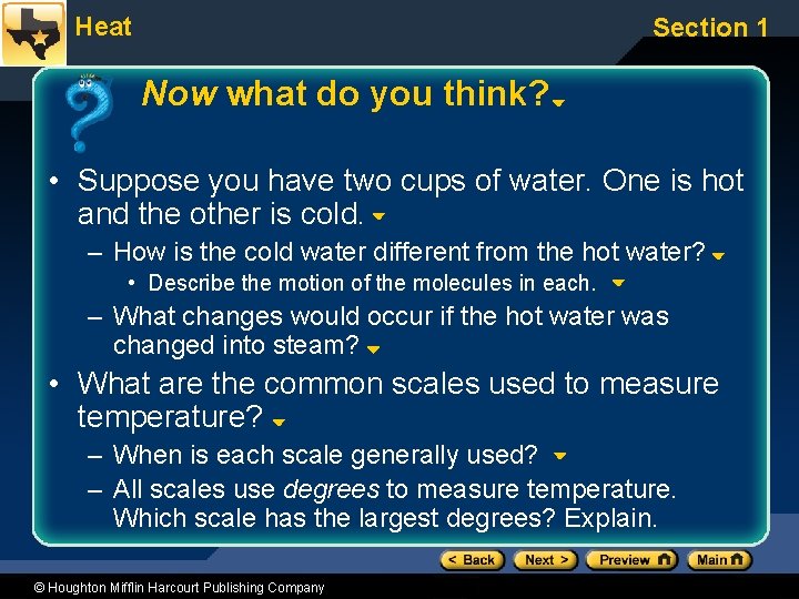 Heat Section 1 Now what do you think? • Suppose you have two cups