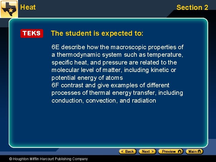 Heat TEKS Section 2 The student is expected to: 6 E describe how the