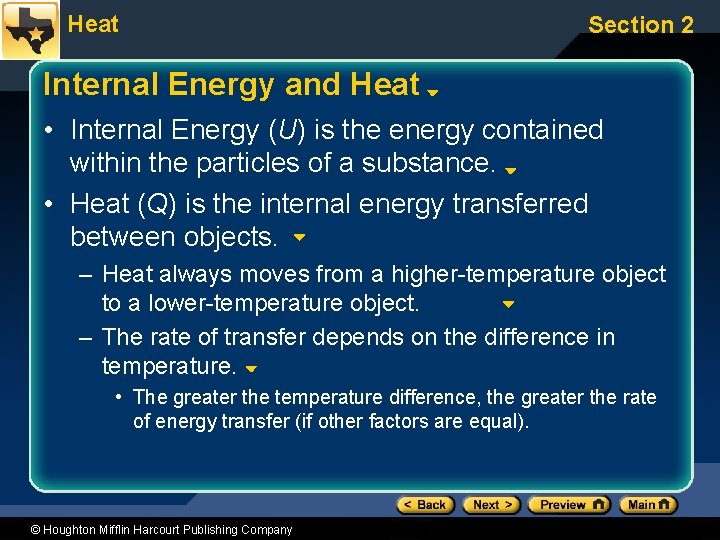 Heat Section 2 Internal Energy and Heat • Internal Energy (U) is the energy