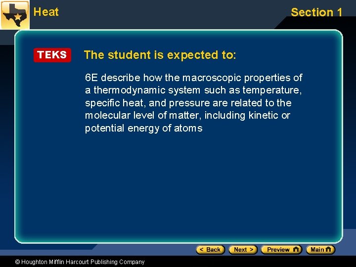 Heat TEKS Section 1 The student is expected to: 6 E describe how the