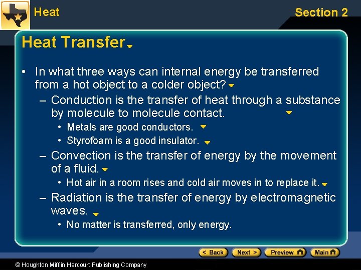 Heat Section 2 Heat Transfer • In what three ways can internal energy be