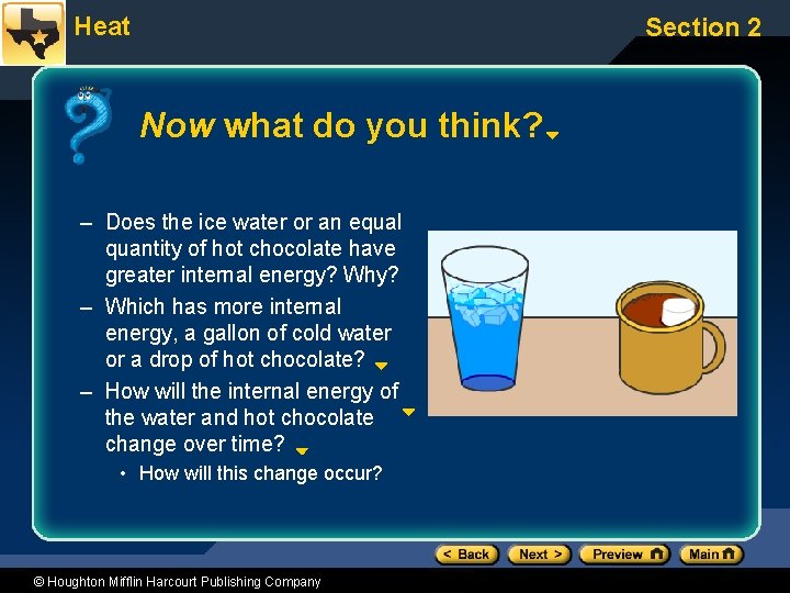 Heat Section 2 Now what do you think? – Does the ice water or