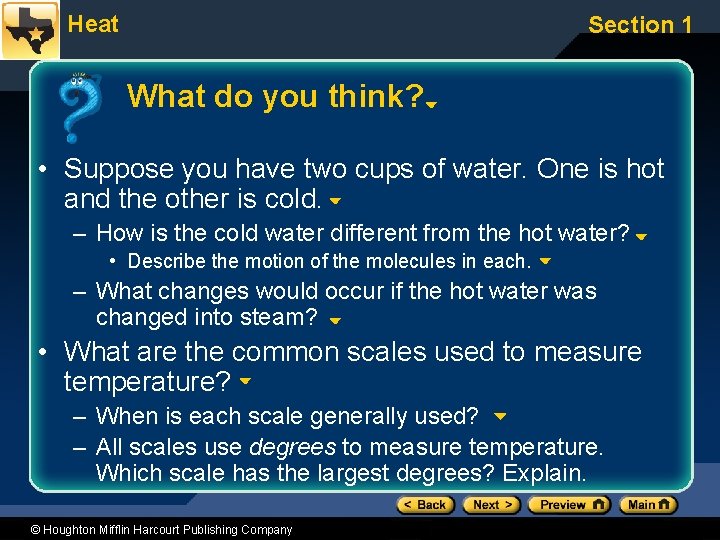 Heat Section 1 What do you think? • Suppose you have two cups of