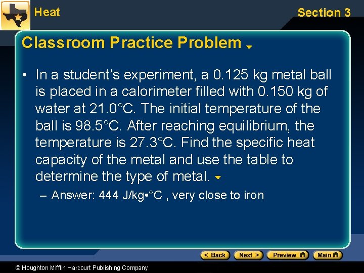 Heat Section 3 Classroom Practice Problem • In a student’s experiment, a 0. 125