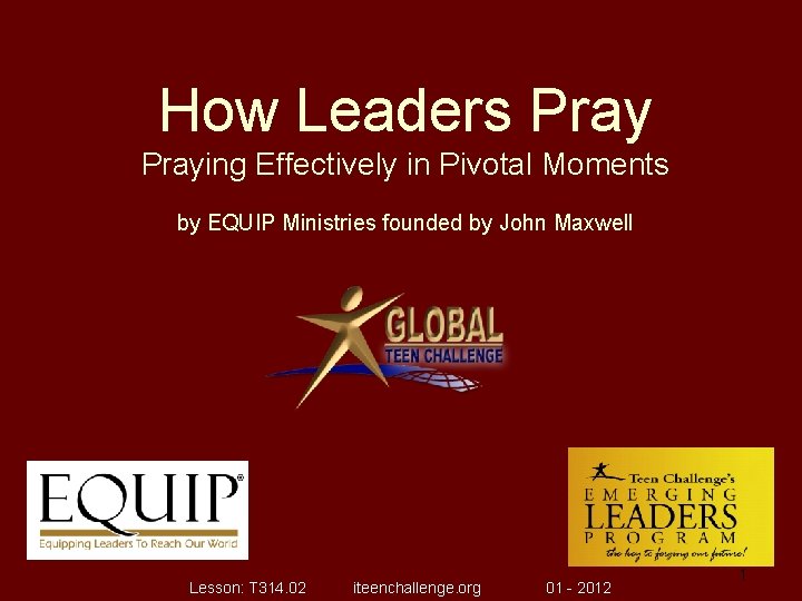 How Leaders Praying Effectively in Pivotal Moments by EQUIP Ministries founded by John Maxwell