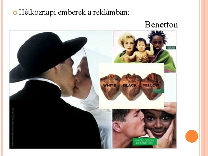  Hétköznapi emberek a reklámban: Benetton 