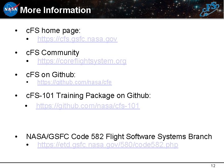 More Information • c. FS home page: • https: //cfs. gsfc. nasa. gov •