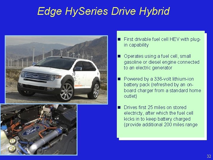 Edge Hy. Series Drive Hybrid n First drivable fuel cell HEV with plug- in