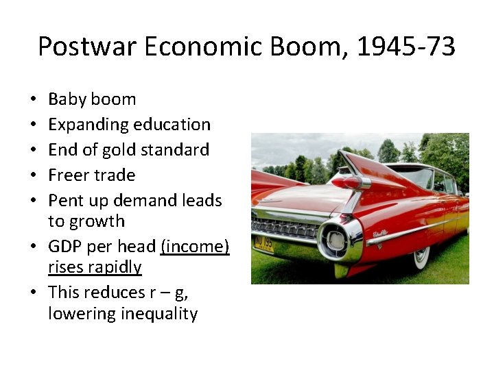 Postwar Economic Boom, 1945 -73 Baby boom Expanding education End of gold standard Freer