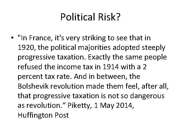 Political Risk? • "In France, it's very striking to see that in 1920, the Political Risk? • "In France, it's very striking to see that in 1920, the