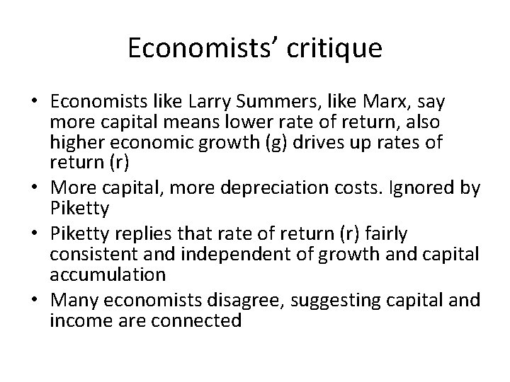 Economists’ critique • Economists like Larry Summers, like Marx, say more capital means lower Economists’ critique • Economists like Larry Summers, like Marx, say more capital means lower