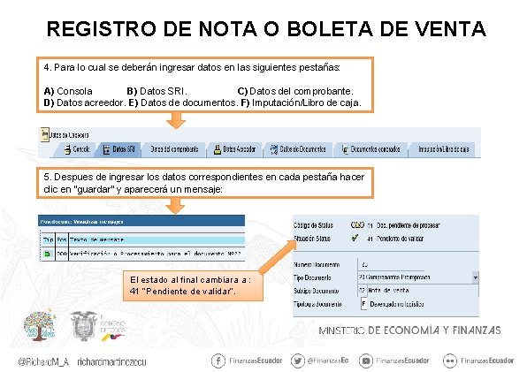 REGISTRO DE NOTA O BOLETA DE VENTA 4. Para lo cual se deberán ingresar