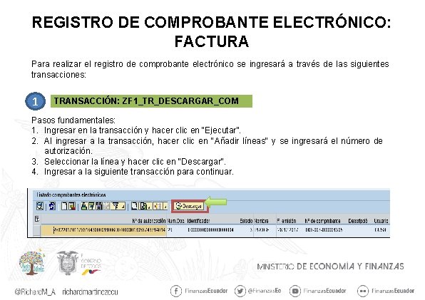 REGISTRO DE COMPROBANTE ELECTRÓNICO: FACTURA Para realizar el registro de comprobante electrónico se ingresará