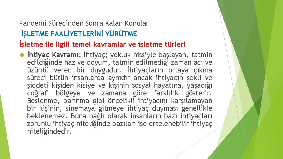 Pandemi Sürecinden Sonra Kalan Konular İŞLETME FAALİYETLERİNİ YÜRÜTME İşletme ilgili temel kavramlar ve işletme