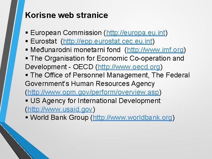 Korisne web stranice § European Commission (http: //europa. eu. int) § Eurostat (http: //epp.