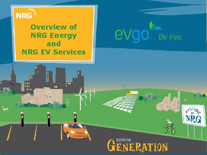 Overview of NRG Energy and NRG EV Services 2011 NRG Confidential 1 