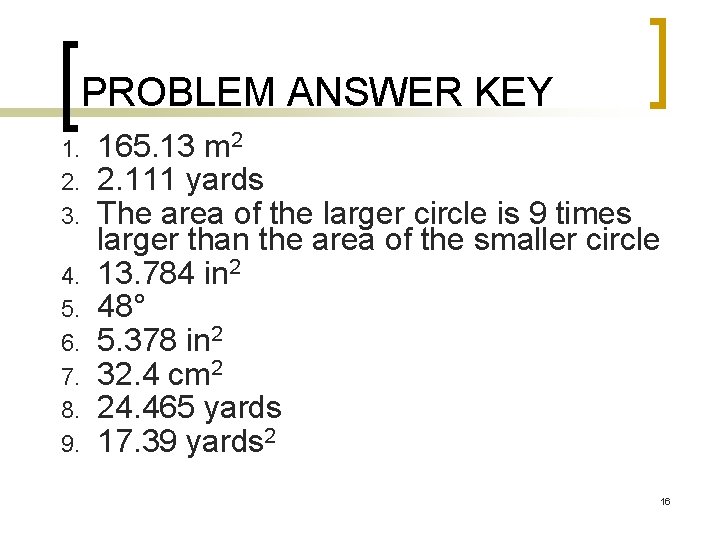 PROBLEM ANSWER KEY 1. 2. 3. 4. 5. 6. 7. 8. 9. 165. 13