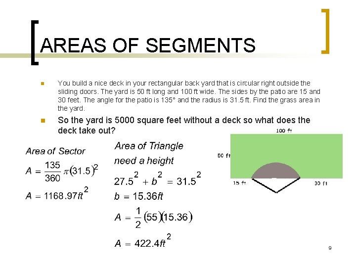 AREAS OF SEGMENTS n You build a nice deck in your rectangular back yard