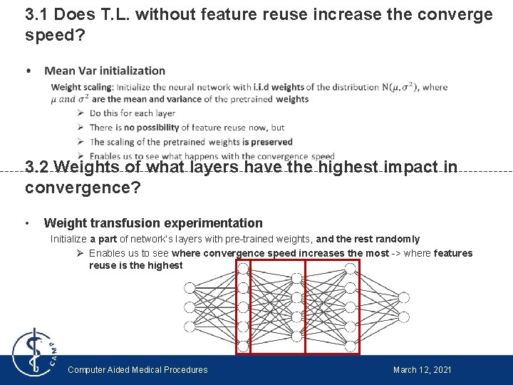 3. 1 Does T. L. without feature reuse increase the converge speed? • 3.