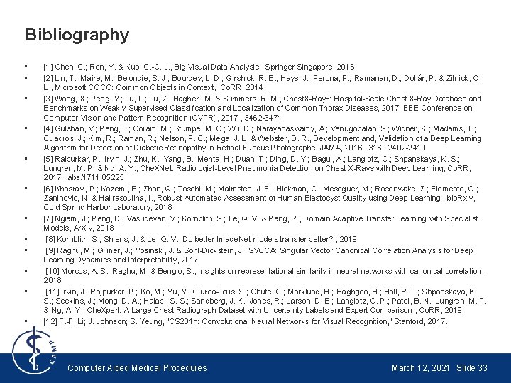 Bibliography • • • [1] Chen, C. ; Ren, Y. & Kuo, C. -C.