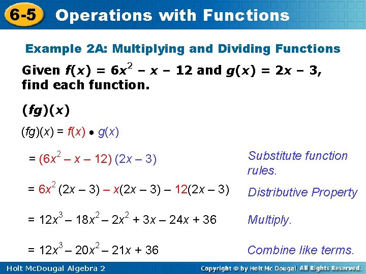 6 -5 Operations with Functions Example 2 A: Multiplying and Dividing Functions Given f(x)