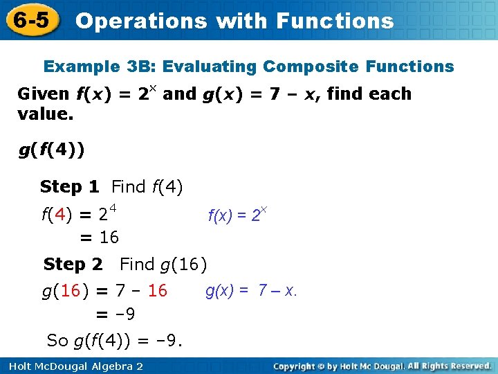 6 -5 Operations with Functions Example 3 B: Evaluating Composite Functions Given f(x) =