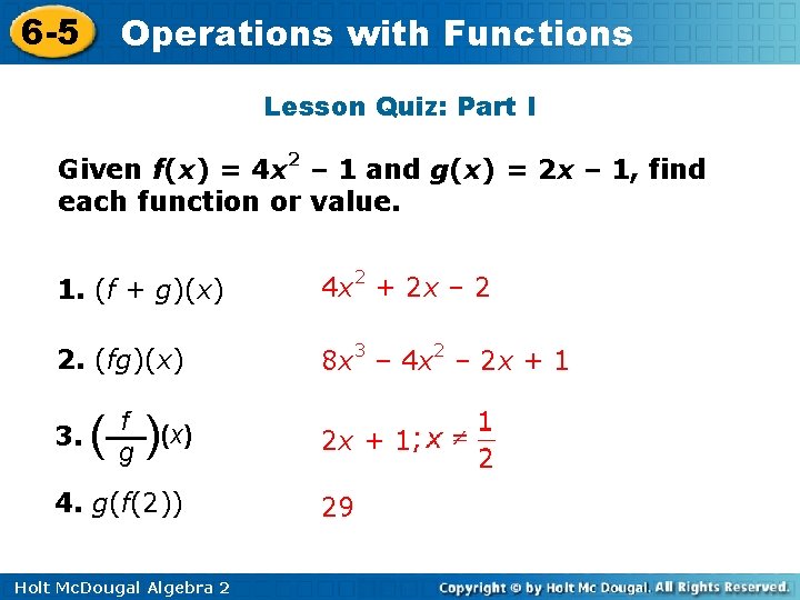 6 -5 Operations with Functions Lesson Quiz: Part I Given f(x) = 4 x