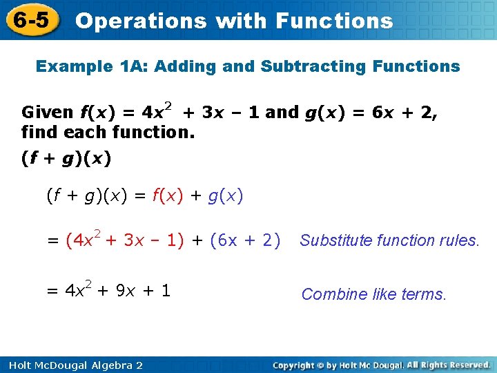 6 -5 Operations with Functions Example 1 A: Adding and Subtracting Functions Given f(x)