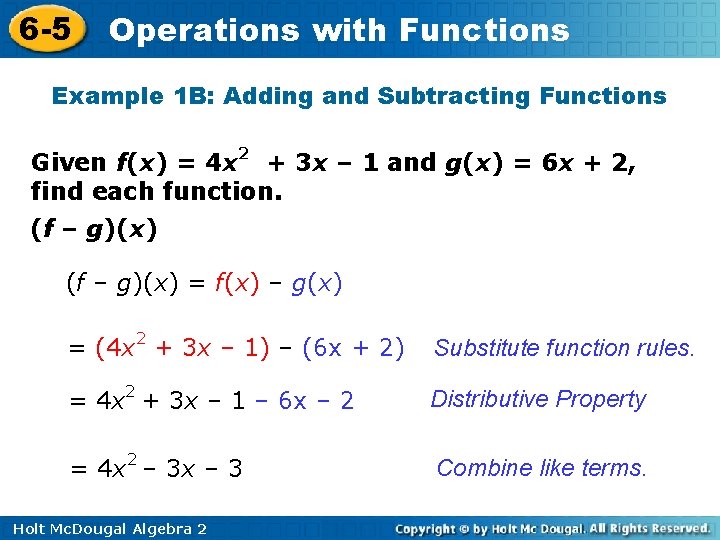 6 -5 Operations with Functions Example 1 B: Adding and Subtracting Functions Given f(x)