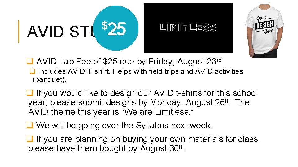 AVID STUFF q AVID Lab Fee of $25 due by Friday, August 23 rd AVID STUFF q AVID Lab Fee of $25 due by Friday, August 23 rd