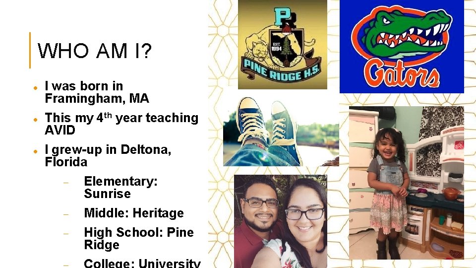 WHO AM I? I was born in Framingham, MA This my 4 th year WHO AM I? I was born in Framingham, MA This my 4 th year