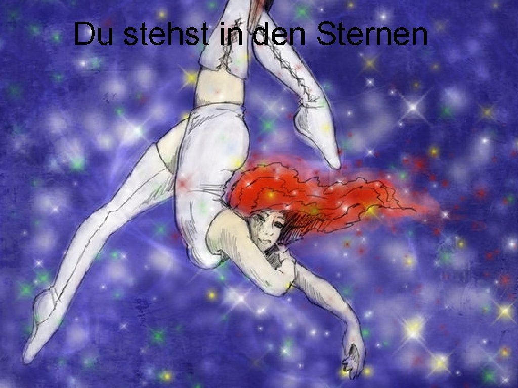 Du stehst in den Sternen 