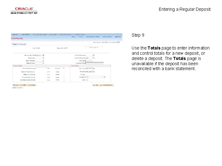 Entering a Regular Deposit Step 9 Use the Totals page to enter information and